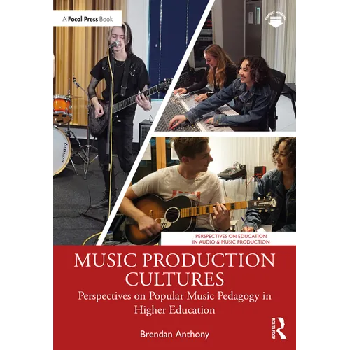 Music Production Cultures: Perspectives on Popular Music Pedagogy in Higher Education - Paperback