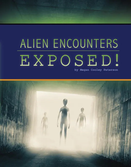 Alien Encounters Exposed! - Hardcover