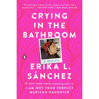 Crying in the Bathroom: A Memoir - Paperback