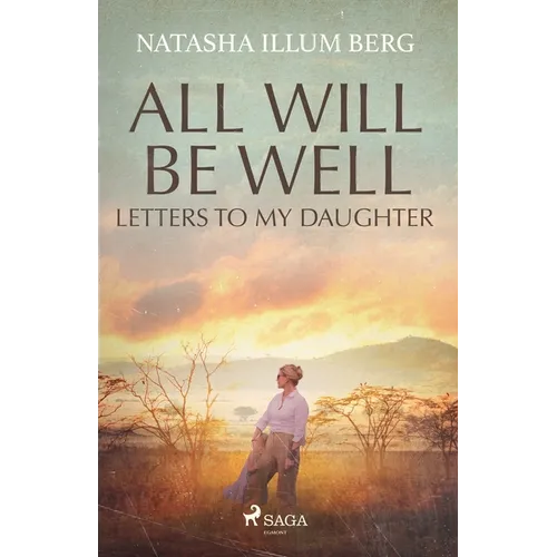 All Will Be Well: Letters to My Daughter - Paperback