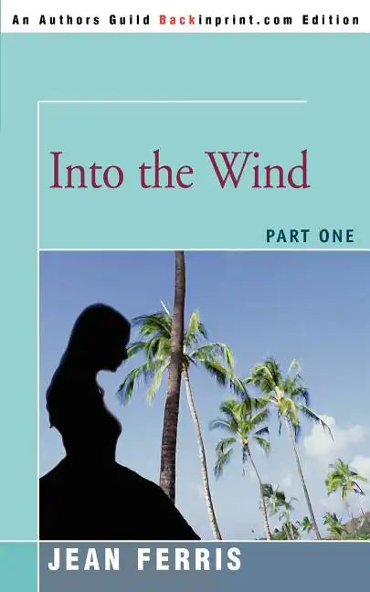 Into the Wind: Part One - Paperback