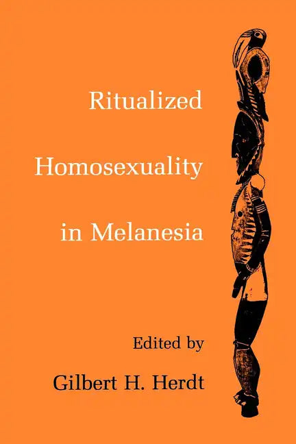 Ritualized Homosexuality in Melanesia - Paperback