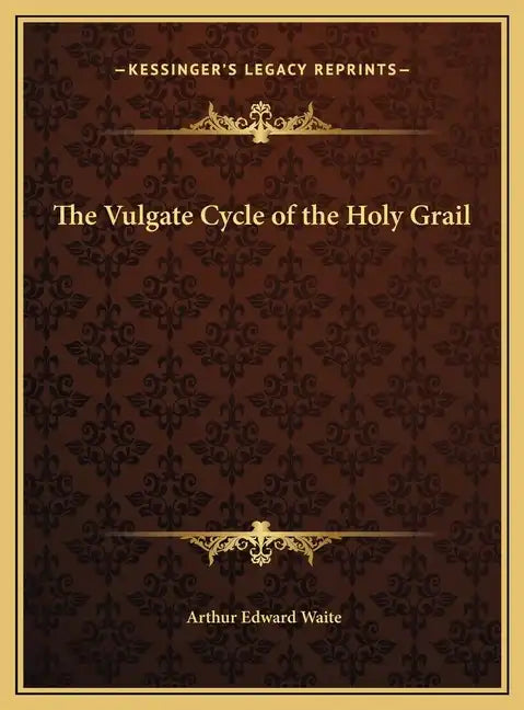The Vulgate Cycle of the Holy Grail - Hardcover