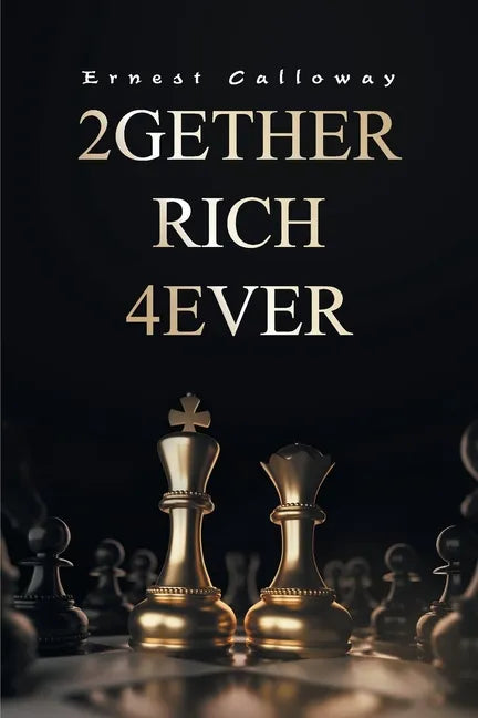 2Gether Rich 4Ever: Book I - Paperback
