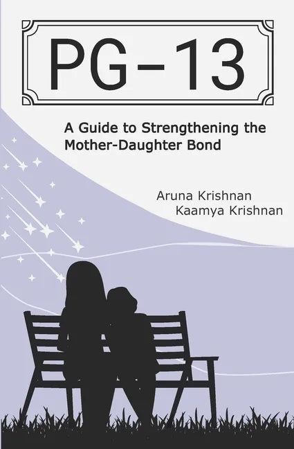 Pg-13: A Guide to Strengthening the Mother-Daughter Bond - Paperback