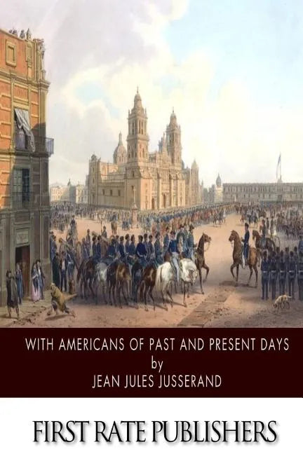 With Americans of Past and Present Days - Paperback
