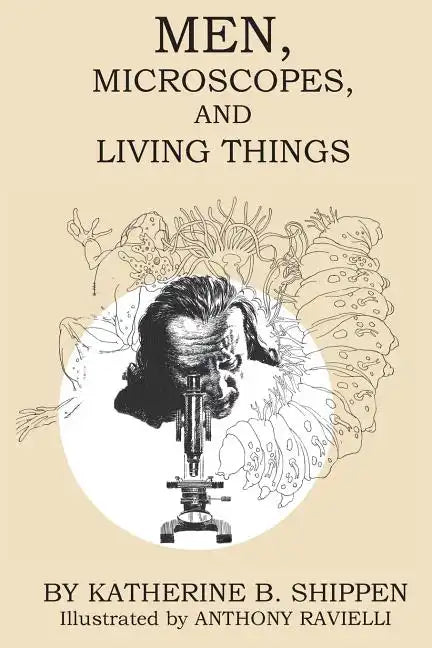 Men, Microscopes, and Living Things - Paperback