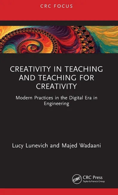 Creativity in Teaching and Teaching for Creativity: Modern Practices in the Digital Era in Engineering - Hardcover