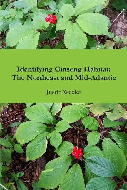 Identifying Ginseng Habitat: The Northeast and Mid-Atlantic - Paperback