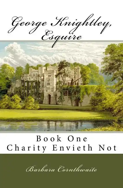 George Knightley, Esquire: Charity Envieth Not - Paperback
