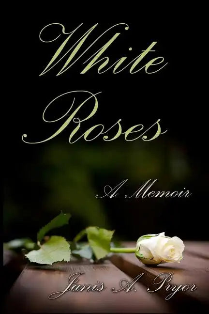 White Roses: A Memoir - Paperback