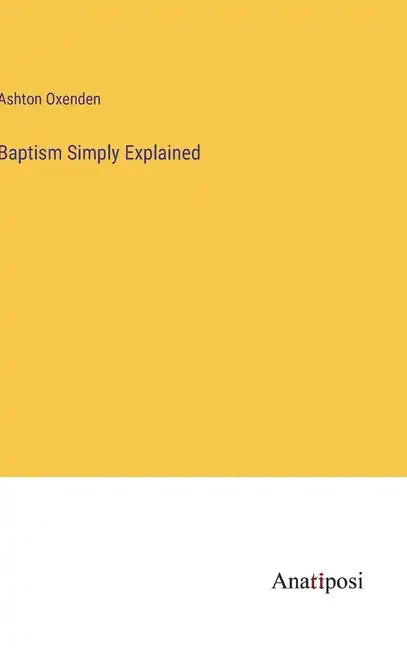 Baptism Simply Explained - Hardcover