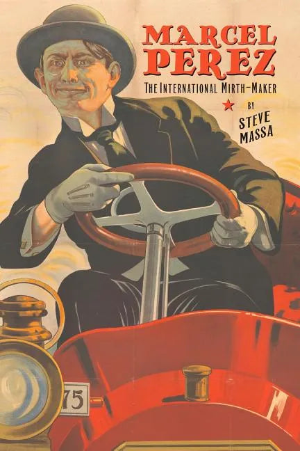 Marcel Perez: The International Mirth-Maker - Paperback