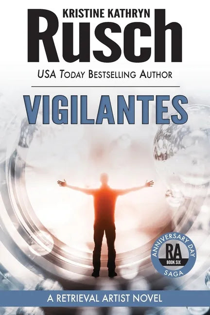 Vigilantes: A Retrieval Artist Novel: Book Six of the Anniversary Day Saga - Paperback