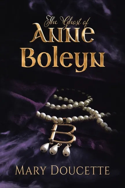 The Ghost of Anne Boleyn - Paperback