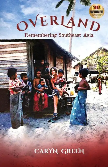 Overland: Remembering Southeast Asia - Paperback