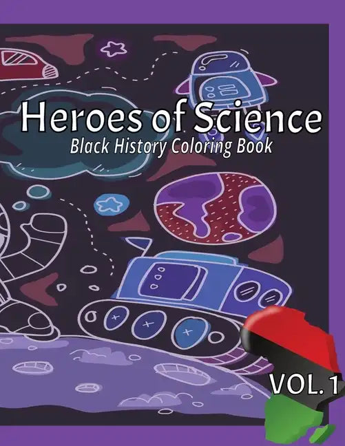 Heroes of Science: Black History Coloring Book - Paperback