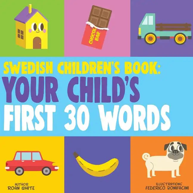 Swedish Children's Book: Your Child's First 30 Words - Paperback