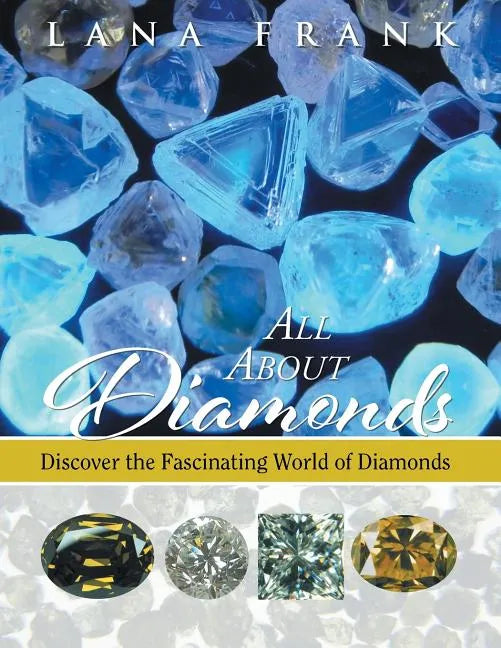 All About Diamonds: Discover the Fascinating World of Diamonds - Paperback