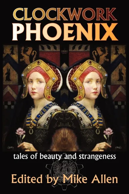 Clockwork Phoenix: Tales of Beauty and Strangeness - Paperback