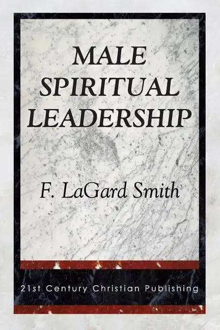 Male Spiritual Leadership - Paperback