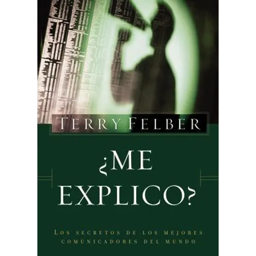 Me Explico?: Los Secretos de Los Mejores Comunicadores del Mundo - Paperback