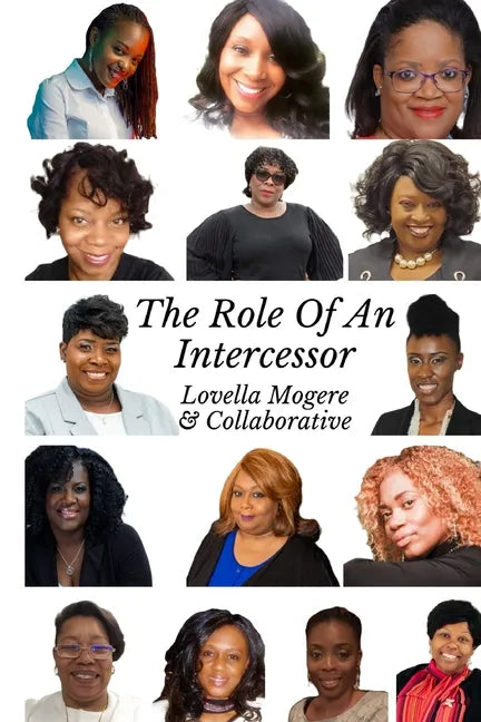 The Role of an Intercessor Vol I: Duty, Function and The Role Of An Intercessor - Paperback