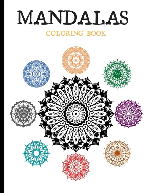 MANDALAS Coloring Book: Relaxing, anti-stress - mindfulness meditation experience. US Version. - Paperback