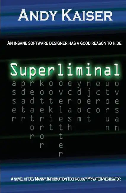 Superliminal: Dev Manny, Information Technology Private Investigator - Paperback