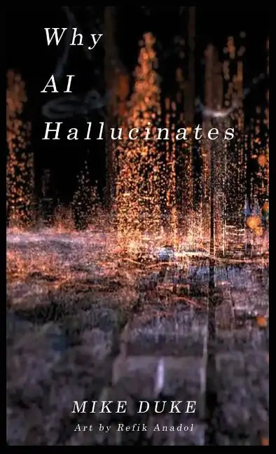 Why AI Hallucinates: The BotVerse Begins - Hardcover