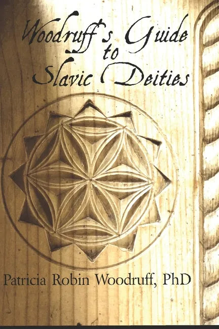 Woodruff's Guide to Slavic Deities - Paperback