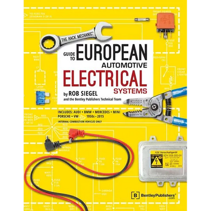 The Hack Mechanic Guide to European Automotive Electrical Systems - Paperback