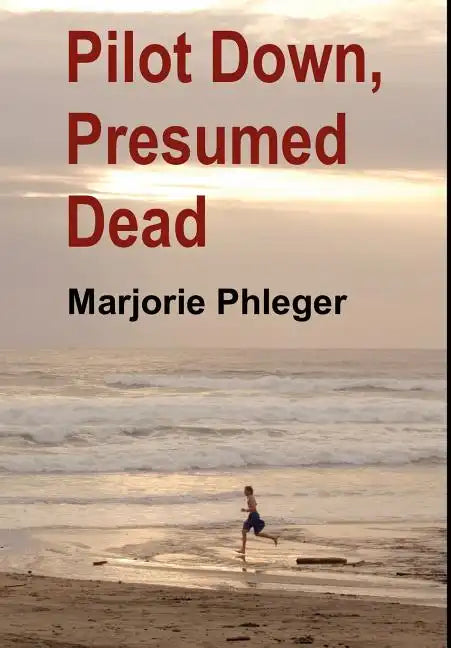 Pilot Down, Presumed Dead - Special Illustrated Edition in Hardcover - Hardcover