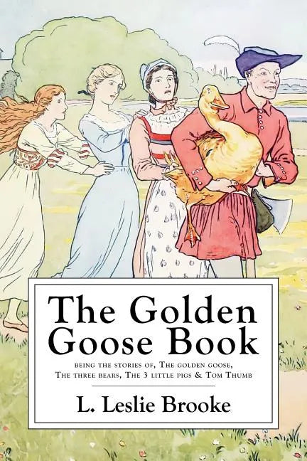 The Golden Goose Book: With Numerous Drawings by the Author - Paperback