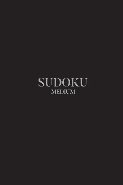 Sudoku Medium: 100 Medium Sudoku Puzzles, 6x9 Travel Size, Great for Beginners, Great Gift, Stocking Stuffer, Get Well Soon Gift - Paperback