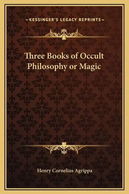 Three Books of Occult Philosophy or Magic - Hardcover