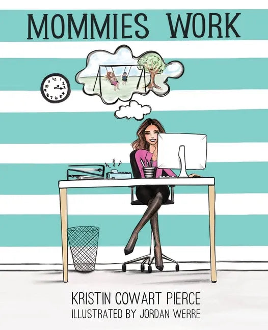 Mommies Work - Paperback