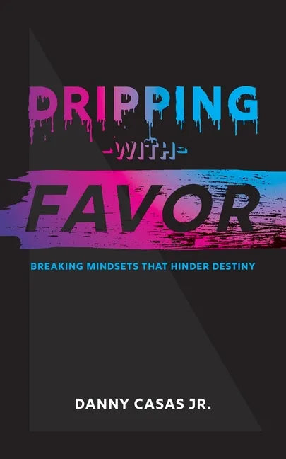 Dripping with Favor - Paperback