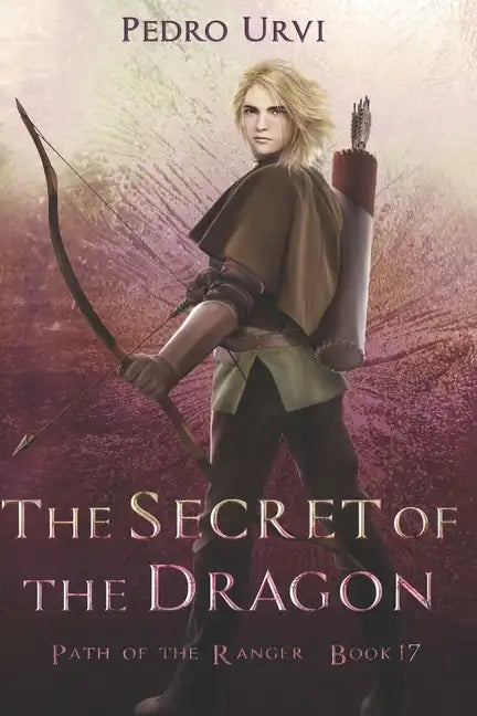 The Secret of the Dragon: (Path of the Ranger Book 17) - Paperback