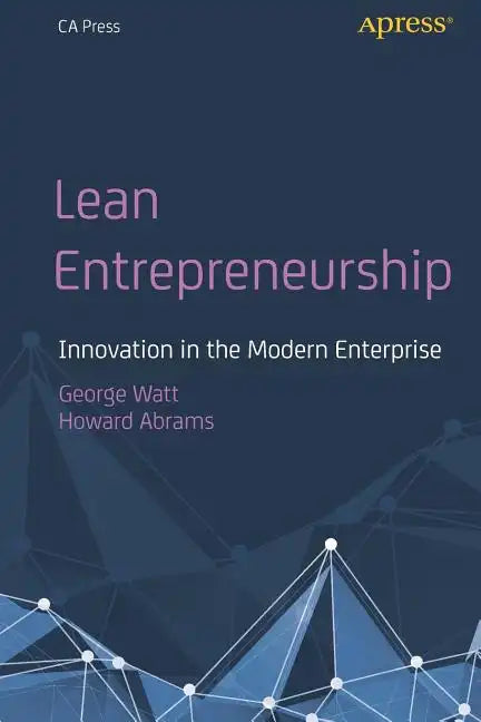Lean Entrepreneurship: Innovation in the Modern Enterprise - Paperback