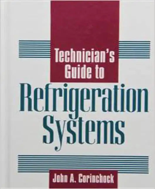 Technician's Guide to Refrigeration Systems - Hardcover