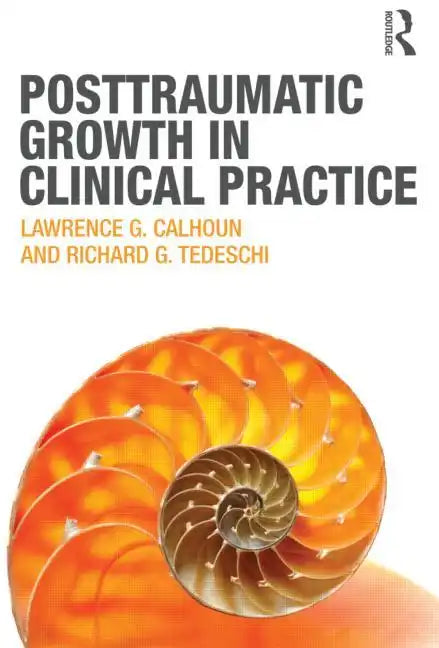 Posttraumatic Growth in Clinical Practice - Paperback