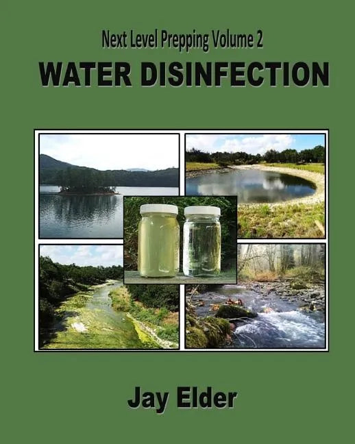 Next Level Prepping Volume 2: Water Disinfection - Paperback