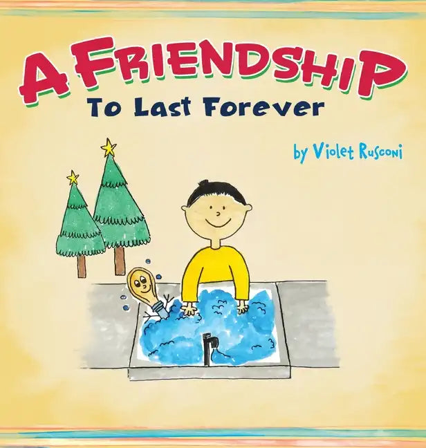 A Friendship To Last Forever - Hardcover