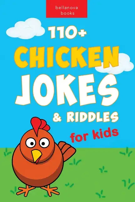 Chicken Jokes: 110+ Chicken Jokes & Riddles for Kids For Laugh-Out-Loud Fun - Paperback