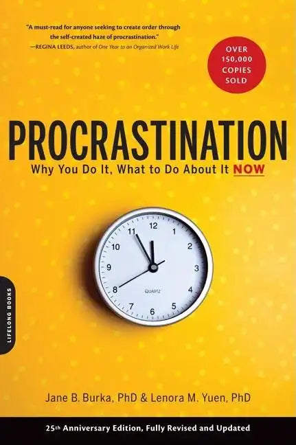 Procrastination: Why You Do It, What to Do about It Now - Paperback