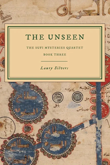 The Unseen: The Sufi Mysteries Quartet Book Three - Paperback
