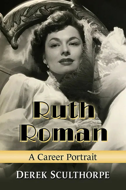 Ruth Roman: A Career Portrait - Paperback