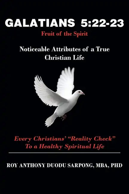 Galatians 5: 22-23 Fruit of the Spirit: Noticeable Attributes of a True Christian Life - Paperback