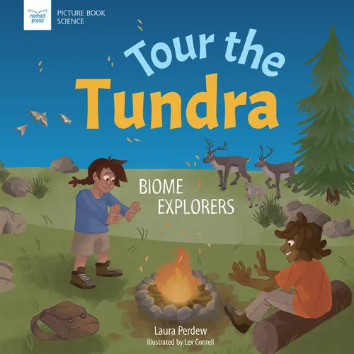 Tour the Tundra: Biome Explorers - Hardcover